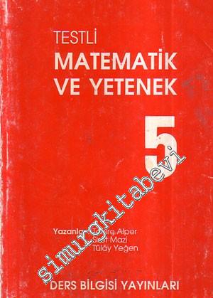 Testli Matematik ve Yetenek Kitabı 5. Sınıf -
