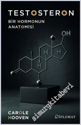 Testosteron: Bir Hormonun Anatomisi -        2025