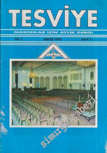 Tesviye - Hür ve Kabul Edilmiş Masonlar Büyük Locasının Aylık Dergisidir - Sayı: 7, Yıl 1, Mayıs 1993       1993