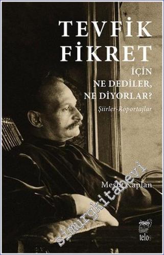 Tevfik Fikret İçin Ne Dediler Ne Diyorlar -        2022