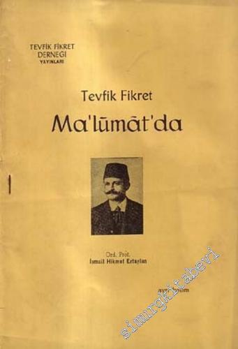 Tevfik Fikret Malumat'da: Ayrı Basım -        1965