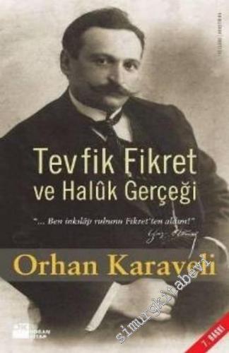 Tevfik Fikret ve Haluk Gerçeği -