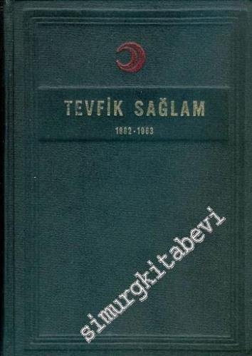 Tevfik Sağlam 1882 - 1963
