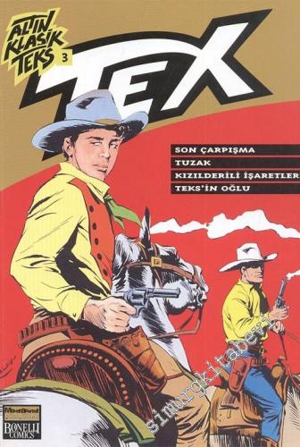 Tex: Son Çarpışma - Tuzak - Kızılderili İşaretleri - Teks'in Oğlu