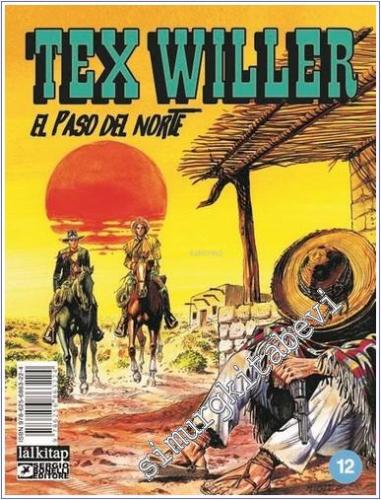 Tex Willer - Sayı 12 : El Paso del Norte -        2024