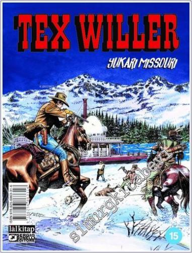 Tex Willer - Sayı 15 : Yukarı Missouri -        2024