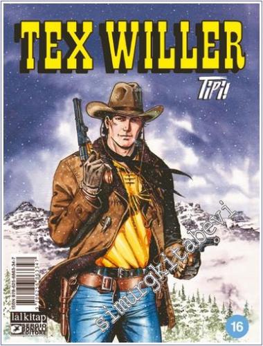 Tex Willer - Sayı 16 : Tipi - 2024