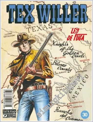 Tex Willer - Sayı 30 : Ley de Fuga -        2025