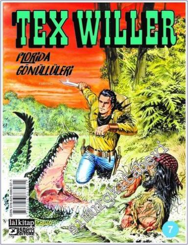 Tex Willer - Sayı 7 : Florida Gönüllüleri -        2023