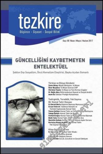 Tezkire Dergisi - Dosya: Güncelliğini Kaybetmeyen Entelektüel Kemal Ta