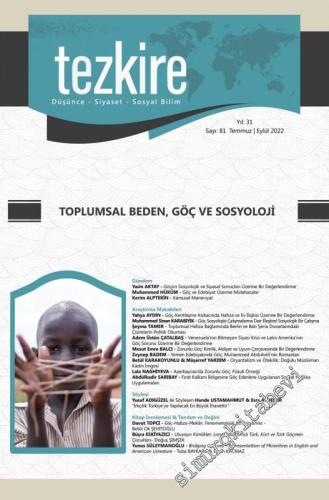 Tezkire Dergisi - Toplumsal Beden Göç ve Sosyoloji - Sayı: 81    Yıl: 31  Temmuz - Eykül 2022