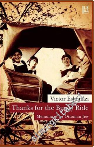 Thanks for the Buggy Ride: Memoirs of an Ottoman Jew