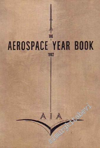 The Aerospace Year Book: Forty - Third Annual Edition