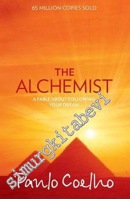 The Alchemist: A Fable About Following Your Dream -