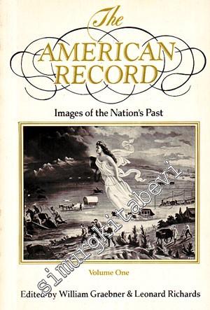 The American Record : Images of the Nation's Past - Volume One -