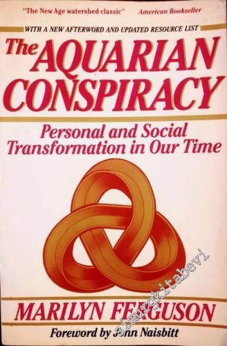 The Aquarian Conspiracy: Personal and Social Transformation in Our Tim
