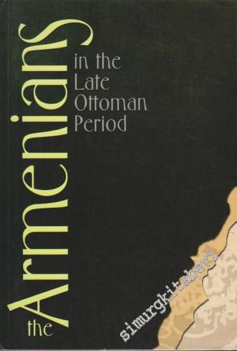 The Armenians in the Late Ottoman Period -        2001