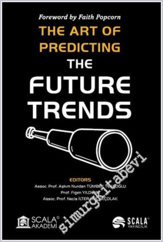 The Art Of Predıctıng The Future Trends - 2024