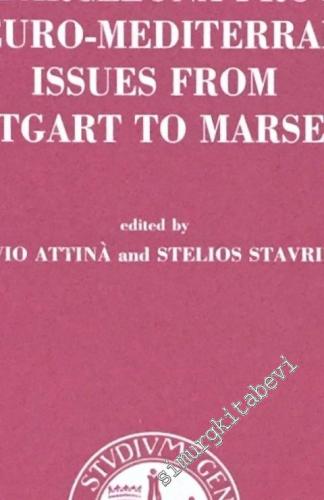 The Barcelona Process and Euro-Mediterranean Issues from Stuttgart to Marseille -