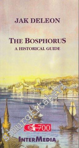 The Bosphorus a Historical Guide İMZALI