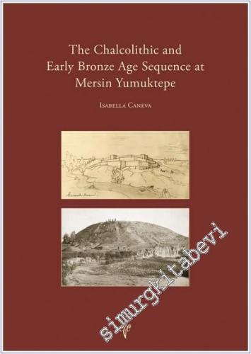 The Chalcolithic and Early Bronze Age Sequence at Mersin Yumuktepe - 2025