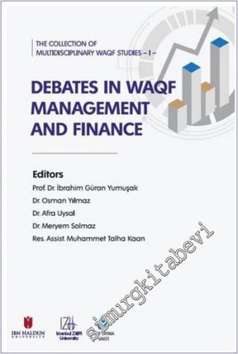 The Collection of Multidisciplinary WAQF Studies I: Debates in WAQF Management and Finance - 2025