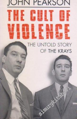The Cult of Violence : The Untold Story of the Krays -        2002