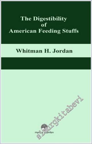 The Digestibility of American Feeding Stuffs - 2025