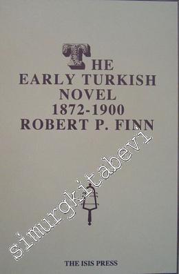 The Early Turkish Novel (1872- 1900) -        2000