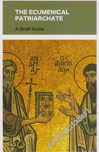 The Ecumenical Patriarchate: A Brief Guide