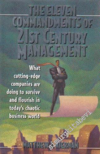 The Eleven Commandments of 21st Century Management: What Cutting-Edge 