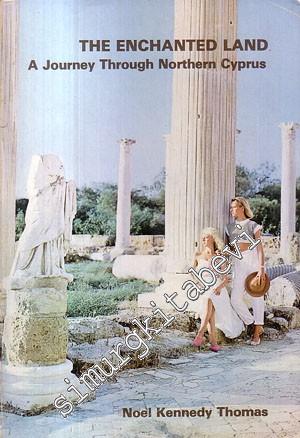 The Enchanted Land A Journey Through Northem Cyprus  -