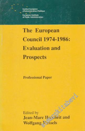 The European Council 1974-1986 Evaluation And Prospects  -