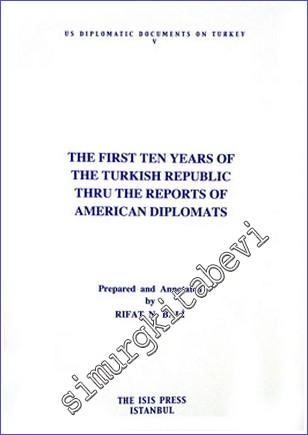 The First Ten Years of the Turkish Republic thru the reports of American Diplomats -        2009