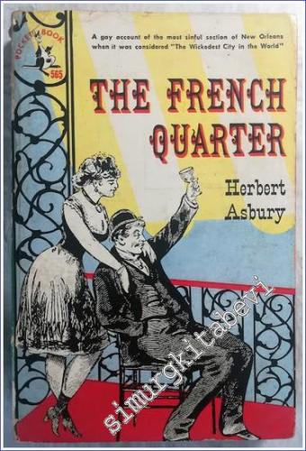 The French Quarter : An Informal History of the New Orleans Underworld -        1949