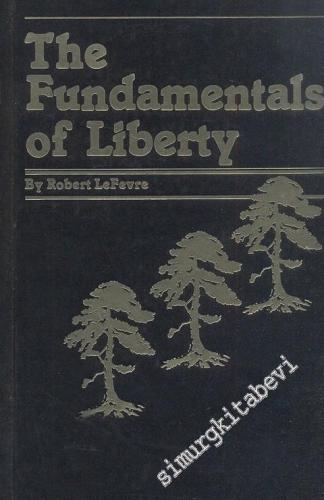 The Fundamentals of Liberty