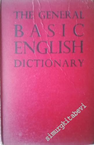 The General Basic English Dictionary: Giving More Than 40.000 Senses o