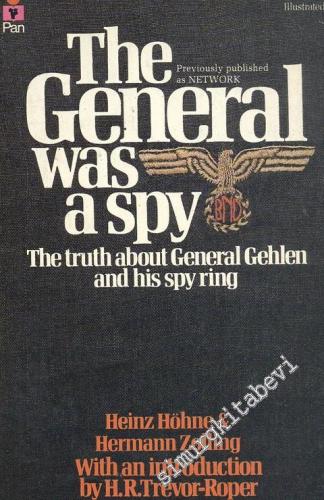 The General was a Spy: The Truth about General Gehlen and his spy ring