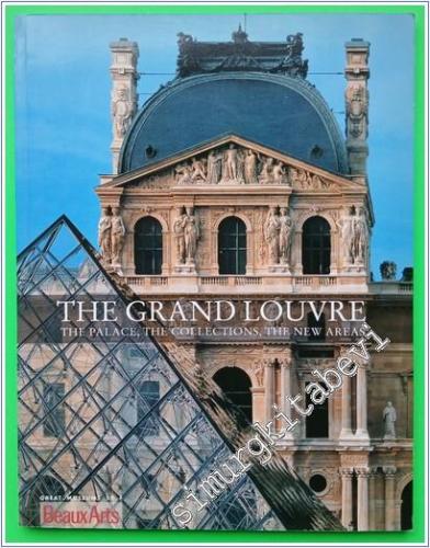 The Grand Louvre The Palace The Collections The New Area -        1994