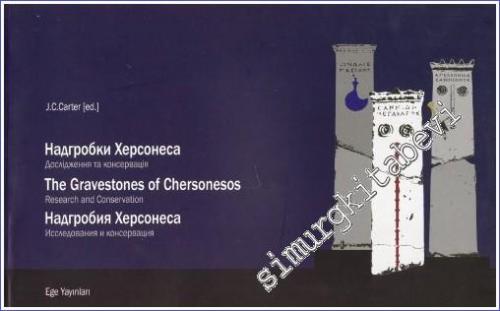 The Gravestones of Chersonesos : Research and Conservation -        2006