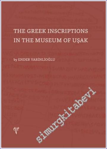 The Greek Inscriptions in the Museum of Uşak -        2023
