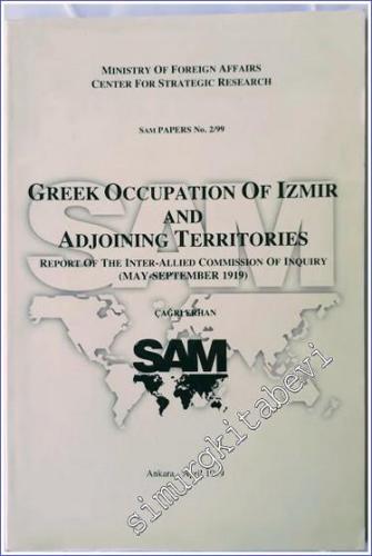 The Greek Occupation of Izmir and Adjoining Territories : Report of th