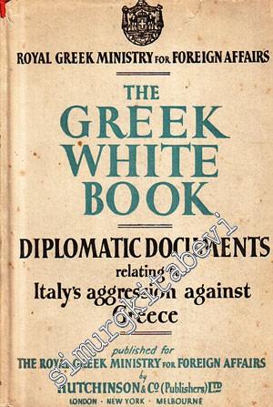 The Greek White Book: Diplomatic Documents Relating to Italy's Aggress