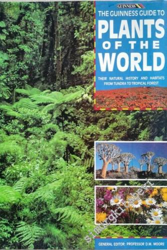 The Guinness Guide to Plants of the World: Their Natural History and Habitats from Tundra to Tropical Forest  CİLTLİ -        1992