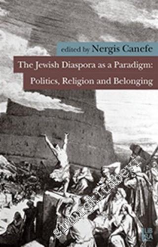 The Jewish Diaspora as a Paradigm: Politics Religion and Belonging -