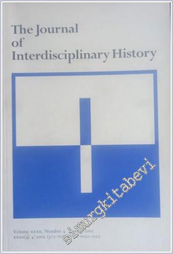The Journal Of Interdisciplinary History - Sayı: 4 - Vol: 32      Spring 2002