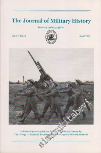 The Journal of Military History - Volume 57, No: 2, April 1993