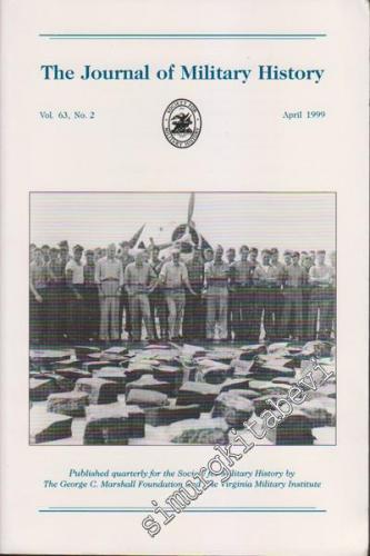 The Journal of Military History - Volume 63, No: 2, April 1999