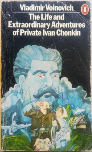 The Life and Extraordinary Adventures of Private Ivan Chonkin -