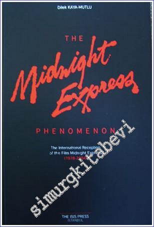 The Midnight Express Phenomenon: The International Reception of the Film Midnight Express (1978-2004) -        2005